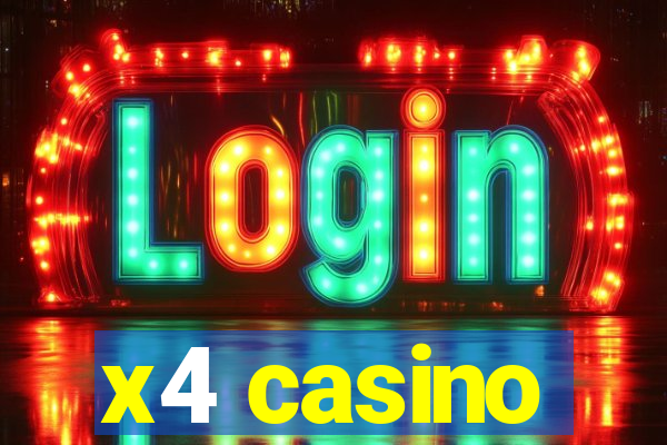 x4 casino